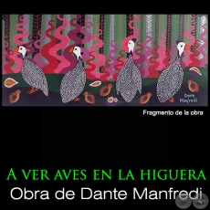 A ver aves en la higuera - Artista: Dante Manfredi
